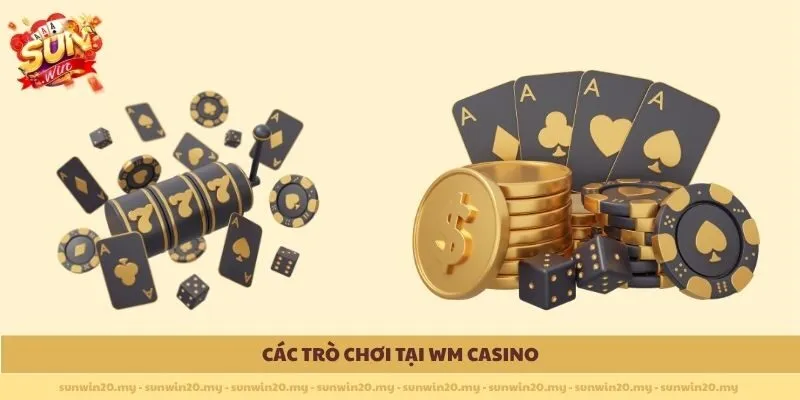 Các trò chơi tại WM Casino