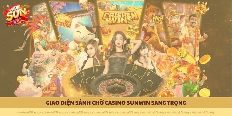 Giao diện sảnh chờ Casino Sunwin sang trọng