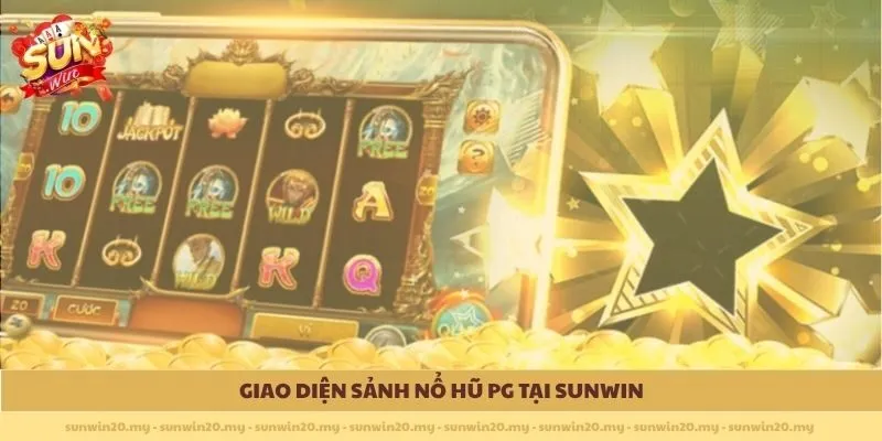 Giao diện sảnh Nổ hũ PG tại Sunwin