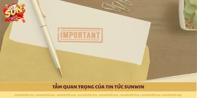 Tầm quan trọng của Tin Tức Sunwin