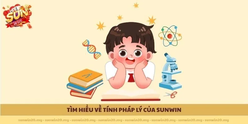 Tìm hiểu về tính pháp lý của Sunwin