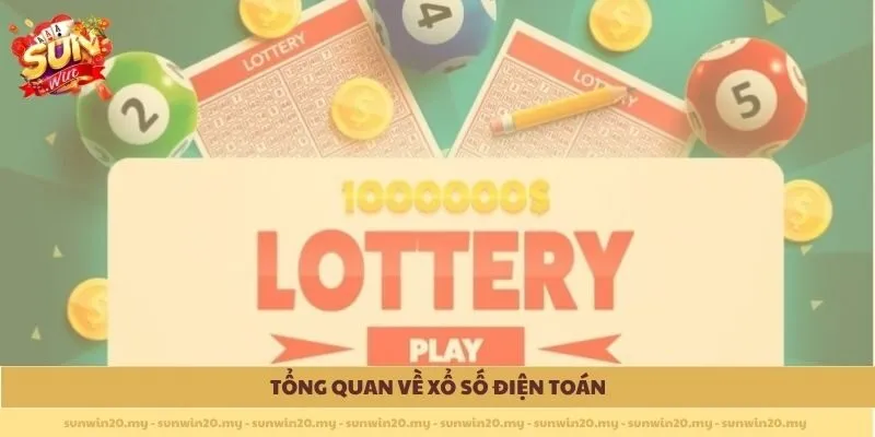Tổng quan về Xổ số điện toán