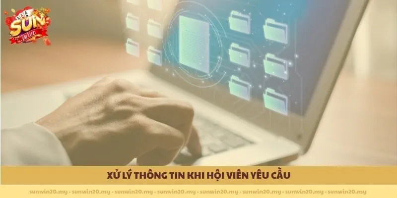 Xử lý thông tin khi hội viên yêu cầu